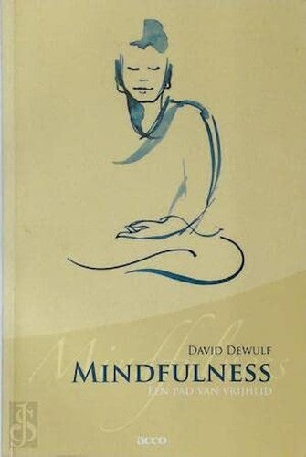 Mindfulness: een pad van vrijheid