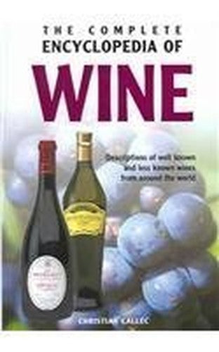 THE COMPLETE ENCYCLOPEDIA OF WINE