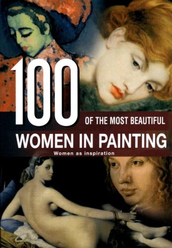 100 of the Most Beautiful Women in Painting