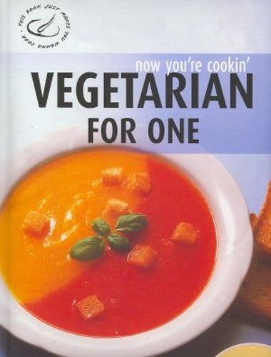 Now Youre Cooking Vegetarian for One