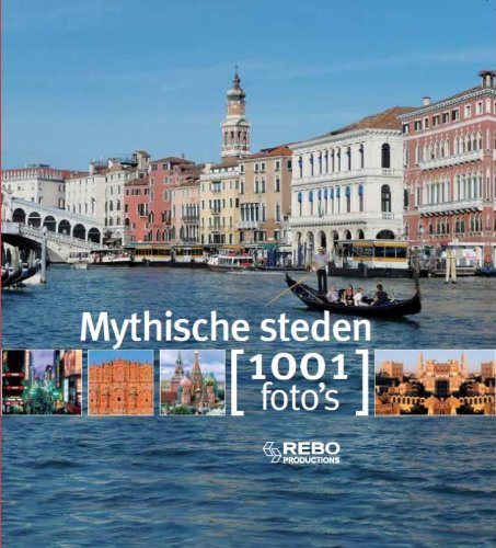 Mythische steden: 1001 foto's (1001 fotoboek)