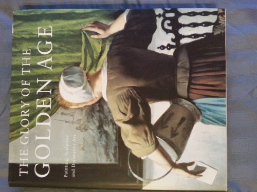 The Glory of the Golden Age: Dutch Art of the 17th Century