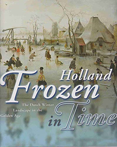 Holland Frozen in Time
