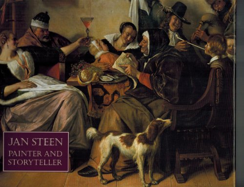 Jan Steen: Painter and Storyteller