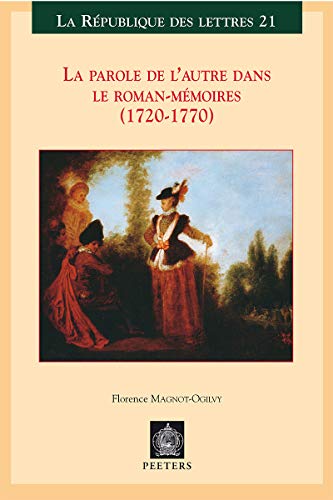 La Parole de L'Autre Dans le Roman-Memoires (1720-1770)