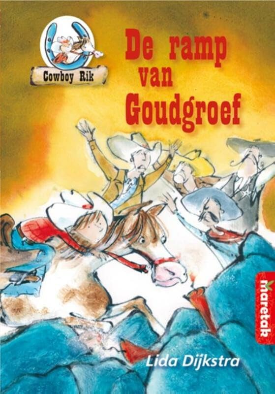 De ramp van Goudgroef (Cowboy Rik)