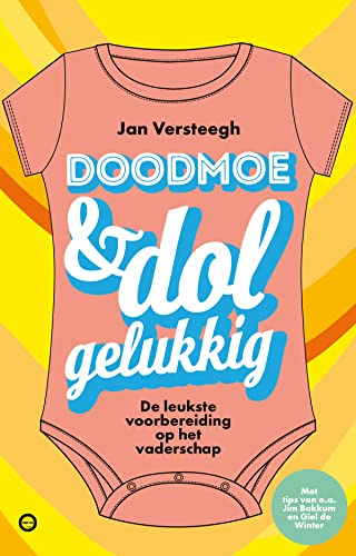 Doodmoe en dolgelukkig: de leukste voorbereiding op het vaderschap