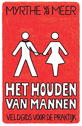 Het houden van mannen: veldgids voor de praktijk