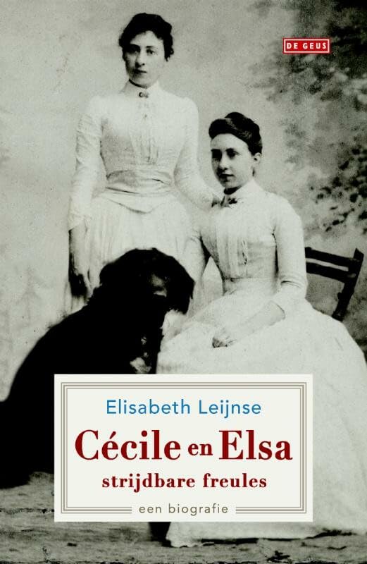 Cécile en Elsa, strijdbare freules: een biografie