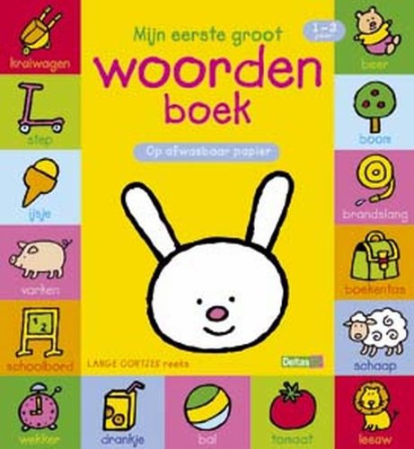 Mijn eerste groot woordenboek: Op afwasbaar papier. (Lange oortjes)