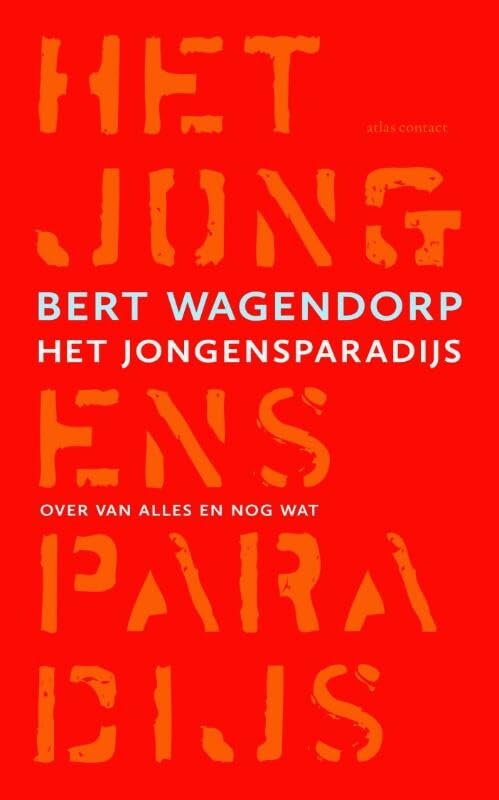 Het jongensparadijs: over van alles en nog wat
