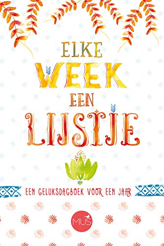 Elke week een lijstje: een geluksdagboek voor een jaar