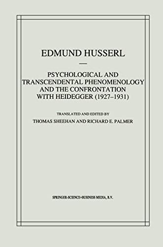 Psychological and Transcendental Phenomenology and the Confrontation with Heidegger (1927-1931)