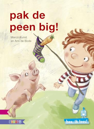 Pak de peen, big! (Hee, ik lees!)