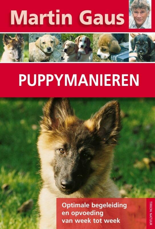 Tirion natuur Puppymanieren: begeleiding en opvoeding door optimaal gebruik te maken van zijn leergierigheid