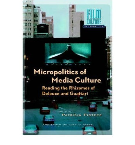 Micropolitics of Media Culture