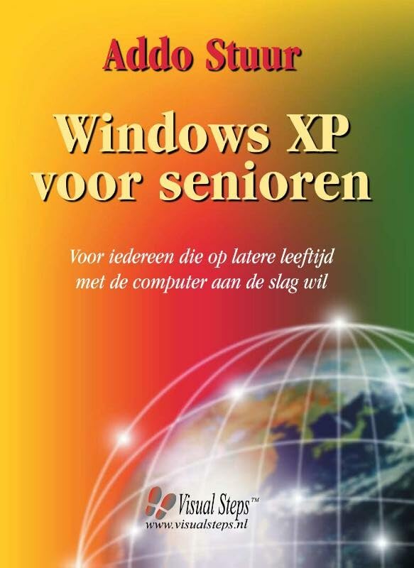 Windows XP voor senioren: voor iedereen die op latere leeftijd met de computer aan de slag wil