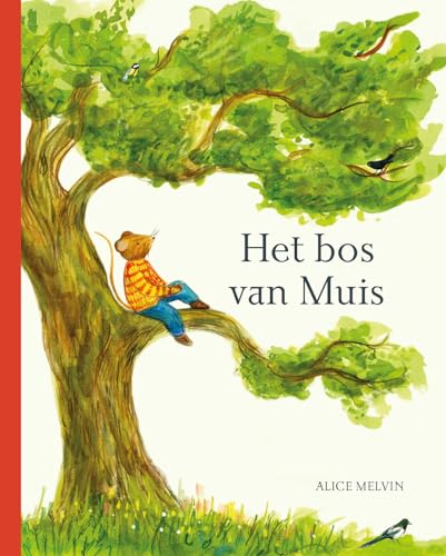 Het bos van Muis: een jaar in de natuur