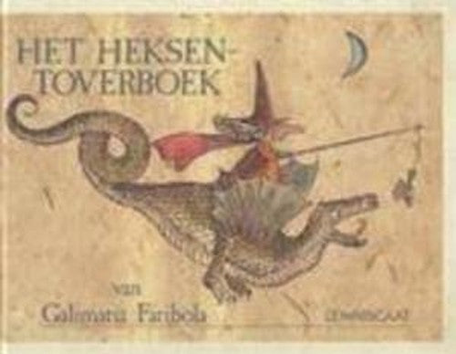 Het heksentoverboek: geheime recepten, gebruiken en verhalen