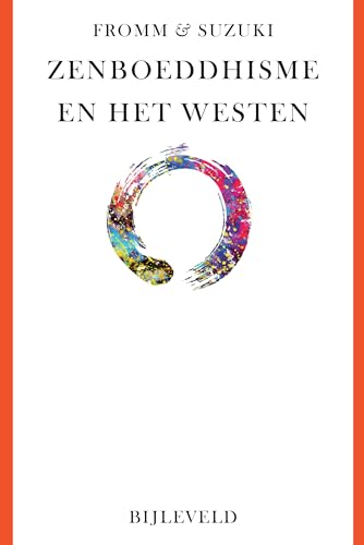 Zenboeddhisme en het Westen: oosterse en westerse wegen tot verlichting en inzicht