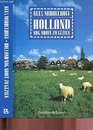 Holland nog nooit zo gezien