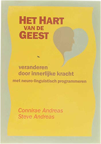 Het hart van de geest: veranderen door innerlijke kracht