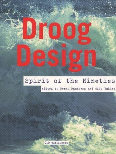 Droog Design - Spirit of the Nineties