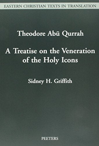 Theodore Abu Qurrah.  A Treatise on the Veneration of the Holy Icons