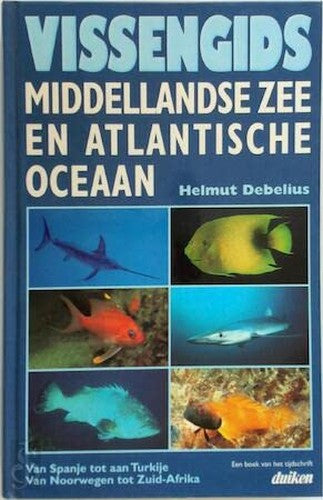 Middellandse Zee en Atlantische Oceaan. Vissengids
