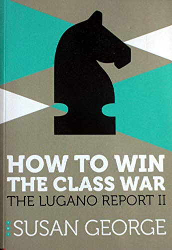 How to Win the Class War the Lugano Report: 2