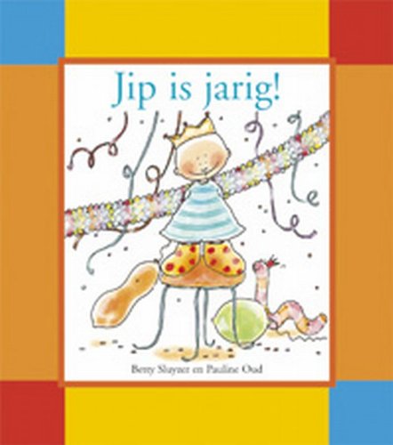 Jip is jarig ! (Een Kimio peuterboekje)