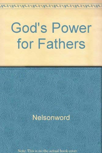 Gods Power for Fathers