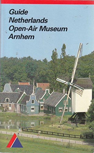 Guide to the Netherlands Open-Air Museum, Arnhem