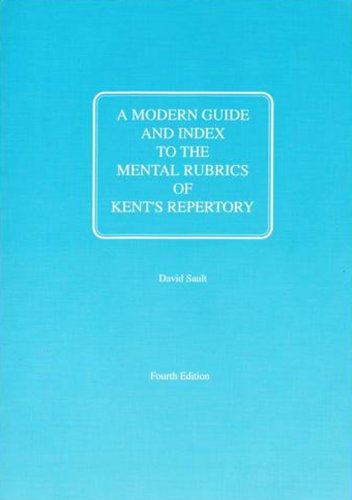 A Modern Guide And Index To The Mental Rubrics Of Kents Repertory Paperback
