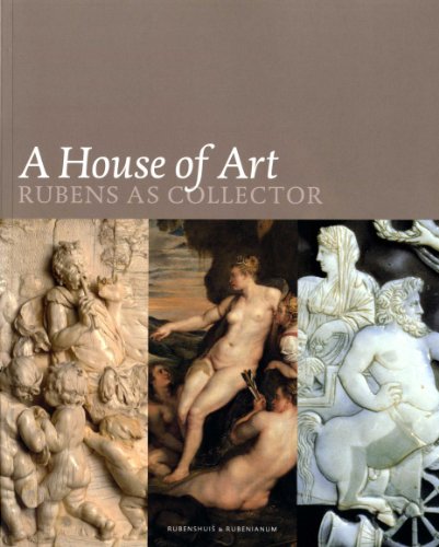A House of Art: Rubens as Collector