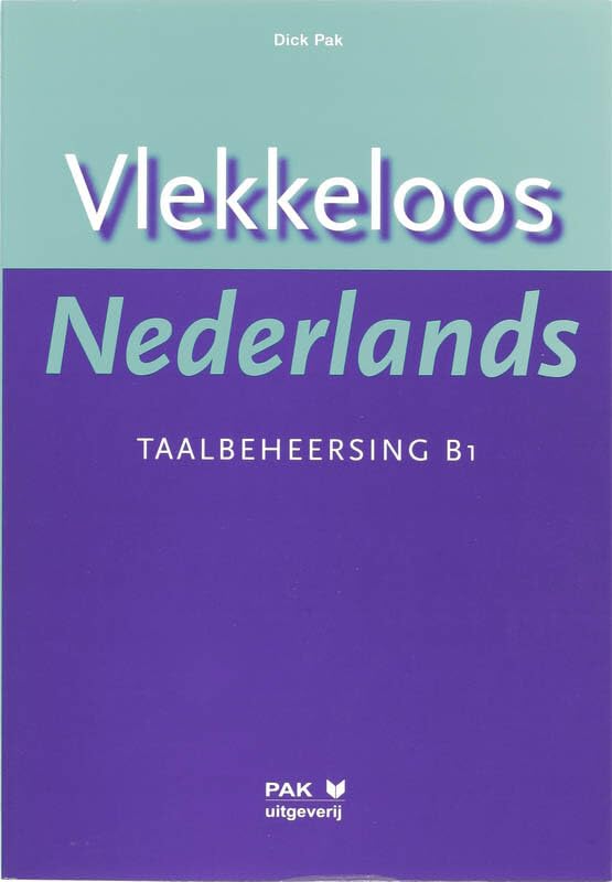 Taalbeheersing CEF B1: taalbeheersing B1 : taalniveau 2F (Vlekkeloos Nederlands: taalbeheersing B1 : taalniveau 2F)