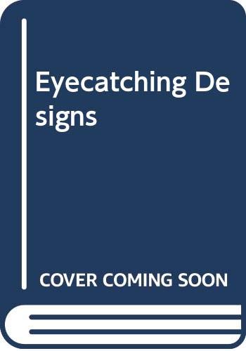 Eyecatching Designs