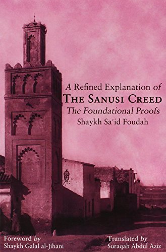 A Refined Explanation of The Sanusi Creed The Foundational Proofs