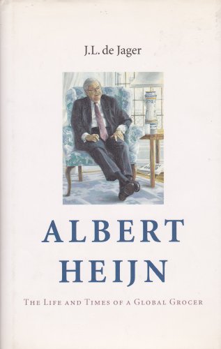 Albert Heijn: The Life and Times of a Global Grocer