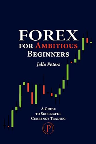 Forex For Ambitious Beginners