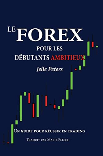 Le Forex pour les débutants ambitieux