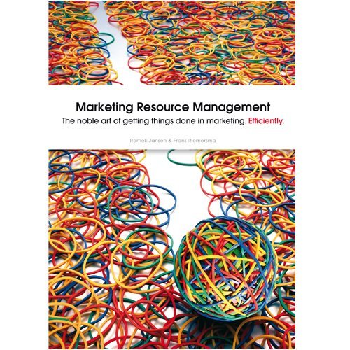 Marketing Resource Management; The noble art of getting things done in marketing. Efficiently.