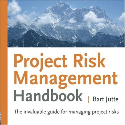 Project Risk Management Handbook: The invaluable guide for managing project risks (Volume 1)