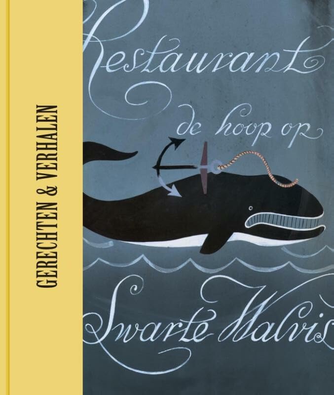 Restaurant De Hoop op d'Swarte Walvis: 50 jaar verhalen & gerechten