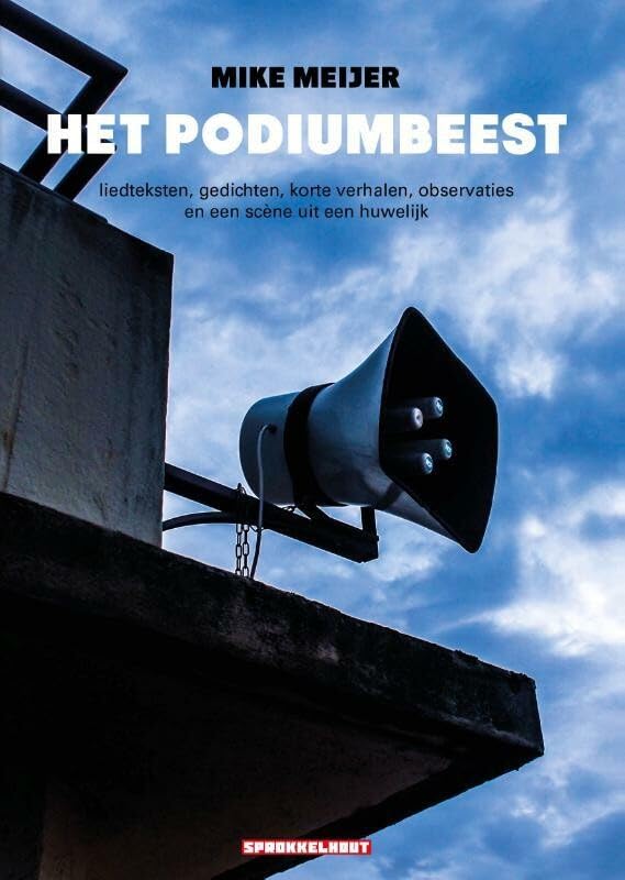 Het Podiumbeest: liedteksten, gedichten, korte verhalen, observaties en een scène uit een huwelijk