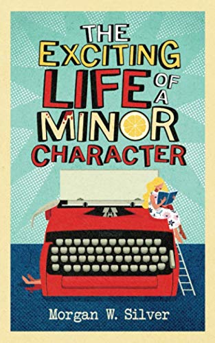 The Exciting Life of a Minor Character