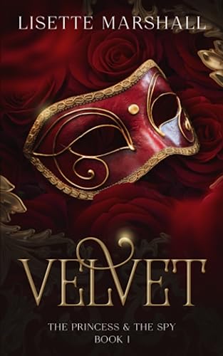 Velvet: A Steamy Medieval Fantasy Romance (The Princess & The Spy)