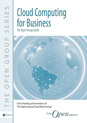 Cloud Computing for Business: The Open Group Guide