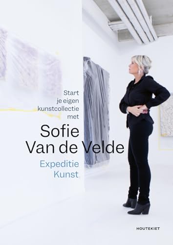 Expeditie kunst: start je eigen kunstcollectie met Sofie Van de Velde