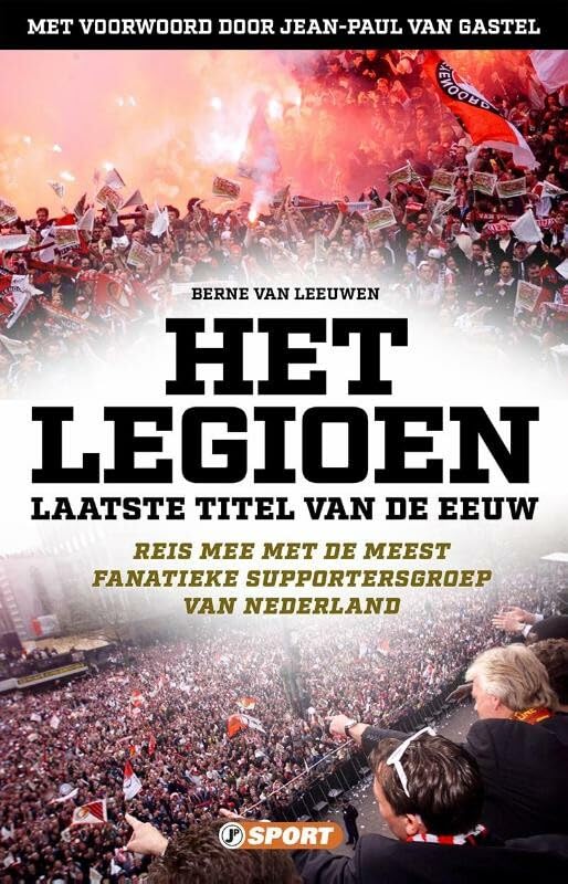 Het Legioen: reis mee met de meest beruchte supportersgroep van Nederland